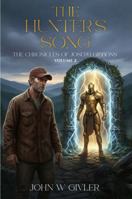 The Hunter’s Song: The Chronicles of Joseph Gibbons - Volume II 1970577924 Book Cover