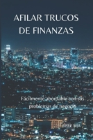 AFILAR TRUCOS DE FINANZAS: Fácilmente abordable con sus problemas de negocio B0BXNKDJZ8 Book Cover