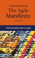Understanding the Agile Manifesto 1312863919 Book Cover