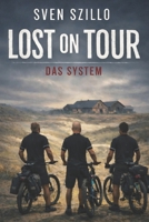 Lost on Tour: Das System (German Edition) B0GKQFFM8S Book Cover