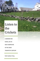 Listen to the Crickets: Centennial Edition 0557093880 Book Cover