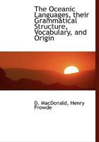 The Oceanic Languages, their Grammatical Structure, Vocabulary, and Origin 9353892481 Book Cover