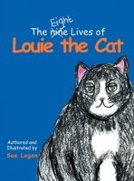 The Eight Lives of Louie the Cat 1964864526 Book Cover