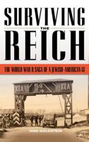 Surviving the Reich: The World War II Saga of a Jewish-American GI 0760338167 Book Cover