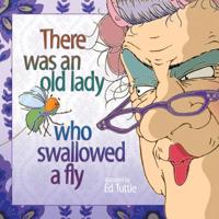 There Was an Old Lady Who Swallowed a Fly 1612442803 Book Cover