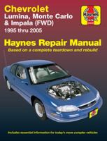 Chevrolet Lumina, Monte Carlo & Impala (FWD) 1995 thru 2005 (Haynes Repair Manual) 1563926326 Book Cover