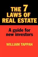 The 7 Laws of Real Estate: A Guide for New Investors 1481947486 Book Cover