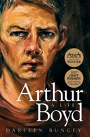 Arthur Boyd: A Life 1741756138 Book Cover