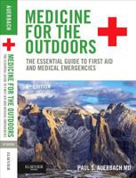 Medicine for the Outdoors: The Essential Guide to Emergency Medical Procedures and First Aid 0316059315 Book Cover