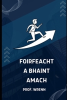 Foirfeacht a bhaint amach B0BB5KSXGJ Book Cover
