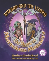 Wizard and the Lizard: The Magic of Marvelous Manners B08ZW317Z5 Book Cover