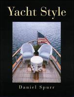 Yacht Style: Design and Decor Ideas from the World's Finest Yachts 0877422613 Book Cover