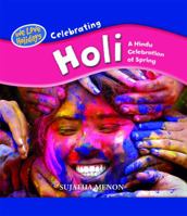 Celebrating Holi: A Hindu Celebration of Spring (We Love Holidays) 1435828437 Book Cover