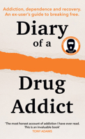 Diary of a Secret Drug Addict: New helpful and honest account by X’s The Secret Drug Addict 000870984X Book Cover