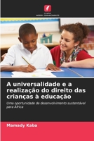 A universalidade e a realização do direito das crianças à educação: Uma oportunidade de desenvolvimento sustentável para África 6205999056 Book Cover