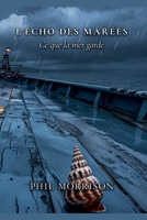 L'ÉCHO DES MARÉES Ce que la mer garde (French Edition) B0GVGLG8RD Book Cover
