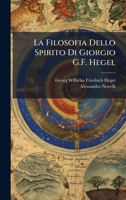 La Filosofia Dello Spirito Di Giorgio G.F. Hegel (Italian Edition) 1023902605 Book Cover