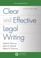 Clear and Effective Legal Writing (Legal Research and Writing) 0316137545 Book Cover