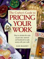 The Crafter's Guide to Pricing Your Work 1558704353 Book Cover