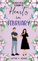 Hearts in February (A Year in Dogwood Grove) B0DVMST5T3 Book Cover