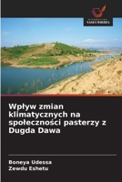 Wplyw zmian klimatycznych na spolecznosci pasterzy z Dugda Dawa (Polish Edition) 620943357X Book Cover