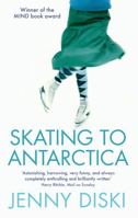 Skating to Antarctica 1844081516 Book Cover