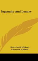 Ingenuity and Luxury 114204341X Book Cover