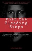 When The Bleeding Stops B0F41TX5FL Book Cover