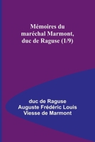 Mémoires du maréchal Marmont, duc de Raguse (1/9) (French Edition) 9361474596 Book Cover