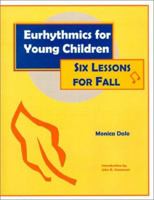 Eurhythmics for Young Children : Six Lessons for Fall 0970141602 Book Cover