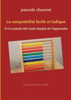 La comptabilité facile et ludique: Il n'a jamais été aussi simple de l'apprendre 2322109177 Book Cover