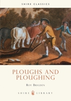 Ploughs and Ploughing 0852636954 Book Cover