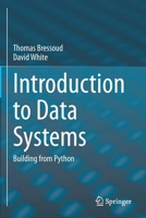 Introduction to Data Systems: Building from Python 3030543730 Book Cover