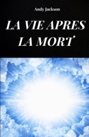 LA VIE APRES LA MORT: La vie après la mort analysée selon les expériences d'EMI (French Edition) B0FGT2GFTJ Book Cover