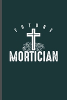 Future Mortician: Cool Animated Mortician Design Blank Journal For Family occasional Gift (6"x9") Dot Grid Notebook to write in 1707529817 Book Cover
