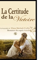 La Certitude de la Victoire 1088240216 Book Cover