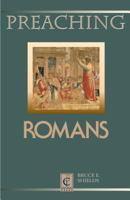 Preaching Romans (PCT) (Preaching Classic Texts) 0827229798 Book Cover