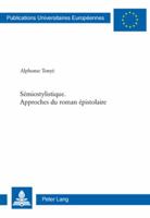 Sémiostylistique. Approches Du Roman Épistolaire 303911641X Book Cover