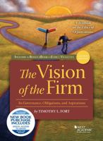 The Vision of the Firm: Its Governance, Obligations, and Aspirations: A Textbook on the Ethics of Organizations 0314286497 Book Cover
