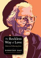 The Reckless Way of Love: Notes on Following Jesus 0874867924 Book Cover