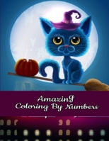 amazing coloring by numbers: COLORING BOOK FOR Relaxation and Stress Relief B0BXNJCQNH Book Cover