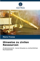 Hinweise zu zivilen Ressourcen: Zivilprozessrecht - Kurze Hinweise zu zivilrechtlichen Rechtsbehelfen 6203167231 Book Cover