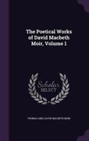 The Poetical Works of David Macbeth Moir 1341262081 Book Cover