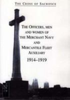 The Officers, Men & Women of the Merchant Navy & Mercantile Fleet Auxiliary (Officers, Men & Women of the Merchant Navy & Mercantile Flee) 1843426897 Book Cover