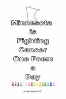 Minnesota is Fighting Cancer One Poem a Day 1956894527 Book Cover
