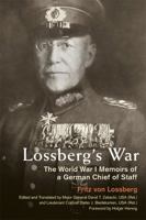 Lossberg's War: The World War I Memoirs of a German Chief of Staff 0813169801 Book Cover