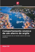 Comportamento sísmico de um aterro de argila (Portuguese Edition) 663039383X Book Cover