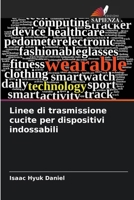 Linee di trasmissione cucite per dispositivi indossabili (Italian Edition) 6207957695 Book Cover