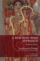 A New Body-Mind Approach: Clinical Cases 1782200983 Book Cover