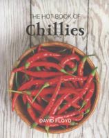 The Hot Book of Chillies 1780093977 Book Cover